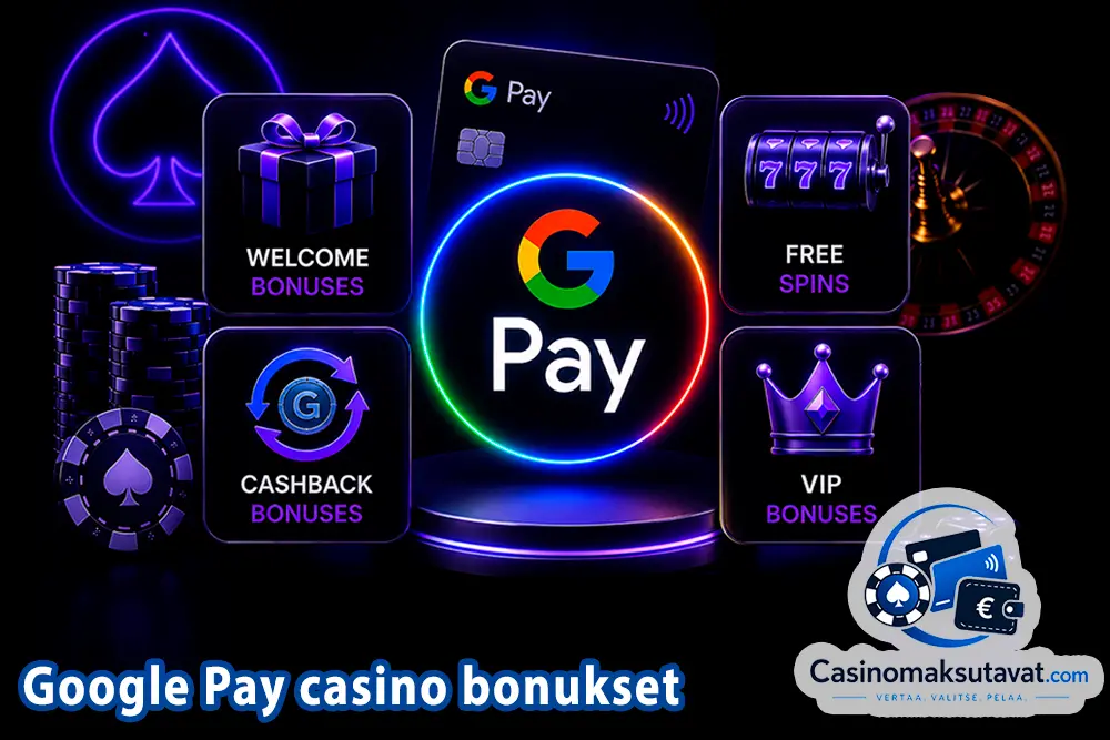 Bonukset Google Pay kasinoilla