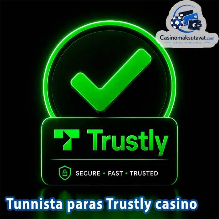 Tunnista hyvä Trustly casino